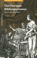 The German Bildungsroman: Incest and Inheritance