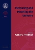 Measuring and Modeling the Universe