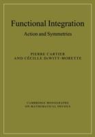 Functional Integration: Action and Symmetries