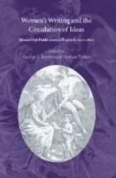 Women's Writing and the Circulation of Ideas: Manuscript Publication in England, 1550-1800