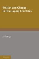 Politics and Change in Developing Countries: Studies in the Theory and Practice of Development