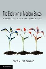 The Evolution of Modern States: Sweden, Japan, and the United States