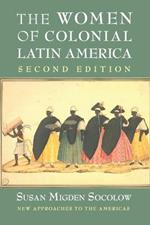 The Women of Colonial Latin America