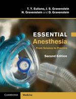 Essential Anesthesia: From Science to Practice