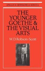 The Younger Goethe and the Visual Arts
