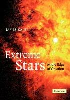 Extreme Stars: At the Edge of Creation