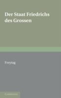 Staat Friedrichs des Grossen: With an Appendix of Poems on Frederick the Great