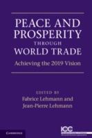 Peace and Prosperity through World Trade: Achieving the 2019 Vision