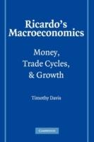 Ricardo's Macroeconomics: Money, Trade Cycles, and Growth