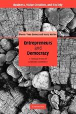 Entrepreneurs and Democracy: A Political Theory of Corporate Governance