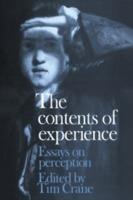 The Contents of Experience: Essays on Perception