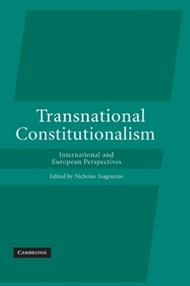 Transnational Constitutionalism: International and European Perspectives