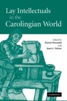 Lay Intellectuals in the Carolingian World