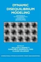 Dynamic Disequilibrium Modeling: Theory and Applications: Proceedings of the Ninth International Symposium in Economic Theory and Econometrics