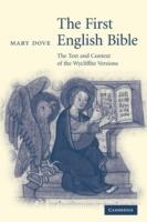 The First English Bible: The Text and Context of the Wycliffite Versions