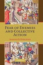 Fear of Enemies and Collective Action