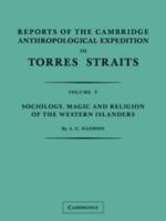 Reports of the Cambridge Anthropological Expedition to Torres Straits: Volume 5, Sociology, Magic and Religion of the Western Islanders