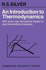 An Introduction to Thermodynamics: With Some New Derivations Based on Real Irreversible Processes