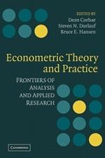 Econometric Theory and Practice: Frontiers of Analysis and Applied Research