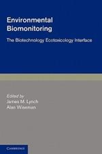 Environmental Biomonitoring: The Biotechnology Ecotoxicology Interface