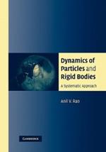 Dynamics of Particles and Rigid Bodies: A Systematic Approach