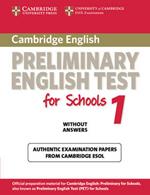 Cambridge Preliminary English Test for Schools 1 Student's Book without Answers: Official Examination Papers from University of Cambridge ESOL Examinations