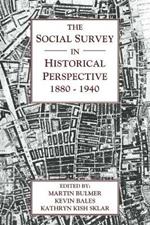 The Social Survey in Historical Perspective, 1880-1940