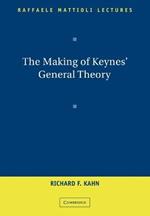 The Making of Keynes' General Theory