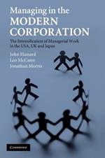 Managing in the Modern Corporation: The Intensification of Managerial Work in the USA, UK and Japan