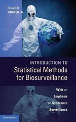 Introduction to Statistical Methods for Biosurveillance: With an Emphasis on Syndromic Surveillance