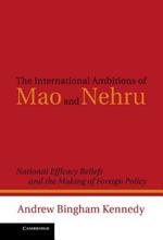 The International Ambitions of Mao and Nehru: National Efficacy Beliefs and the Making of Foreign Policy