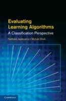 Evaluating Learning Algorithms: A Classification Perspective - Nathalie Japkowicz,Mohak Shah - cover