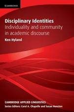 Disciplinary Identities: Individuality and Community in Academic Discourse