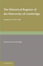 The Historical Register of the University of Cambridge: Supplement 1991-2000