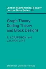 Graph Theory, Coding Theory and Block Designs