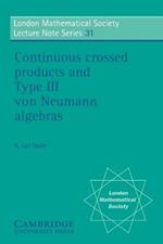 Continuous Crossed Products and Type III Von Neumann Algebras