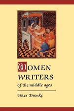 Women Writers of the Middle Ages: A Critical Study of Texts from Perpetua to Marguerite Porete