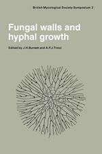 Fungal Walls and Hyphal Growth: Symposium of The British Mycological Society Held at Queen Elizabeth College London, April 1978