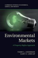 Environmental Markets: A Property Rights Approach