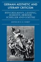 German Aesthetic and Literary Criticism: Winckelmann, Lessing, Hamann, Herder, Schiller and Goethe