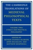 The Cambridge Translations of Medieval Philosophical Texts: Volume 2, Ethics and Political Philosophy