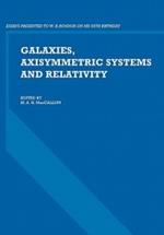 Galaxies, Axisymmetric Systems and Relativity: Essays Presented to W. B. Bonnor on his 65th Birthday