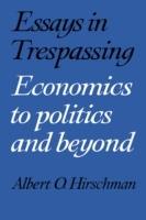 Essays in Trespassing: Economics to Politics and Beyond