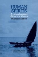 Human Spirits: A Cultural Account of Trance in Mayotte