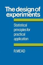 The Design of Experiments: Statistical Principles for Practical Applications