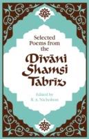 Selected Poems from the Divani Shamsi Tabriz