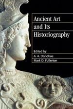 Ancient Art and its Historiography