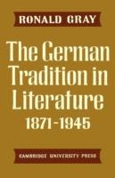 The German Tradition in Literature 1871-1945