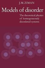 Models of Disorder: The Theoretical Physics of Homogeneously Disordered Systems