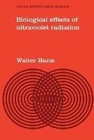 Biological Effects of Ultraviolet Radiation